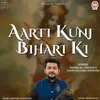 Aarti Kunj Bihari Ki